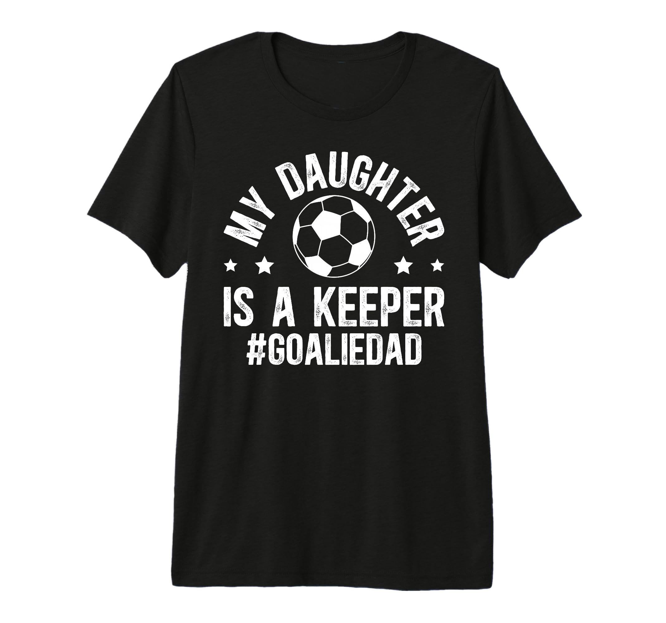 Mens My Daughter Is Soccer Goalkeeper T-Shirt - Novelty Apparel Men Women - T-Shirt, Sweatshirt, Hoodie
