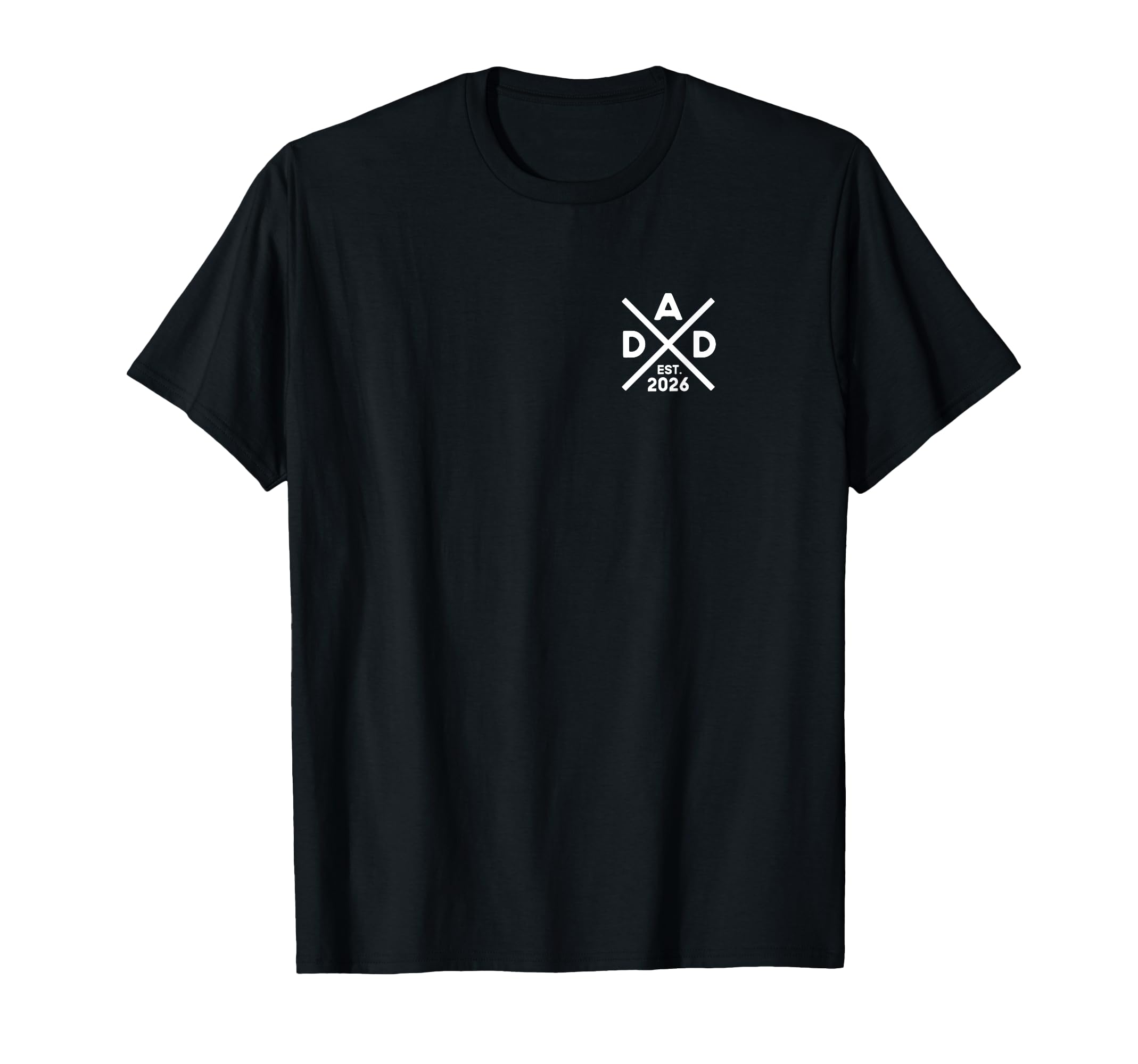 Dad Est 2026 Dad 26 Logo Dad 2026 T-Shirt - Minimalist Print Men Women - T-Shirt, Sweatshirt, Hoodie