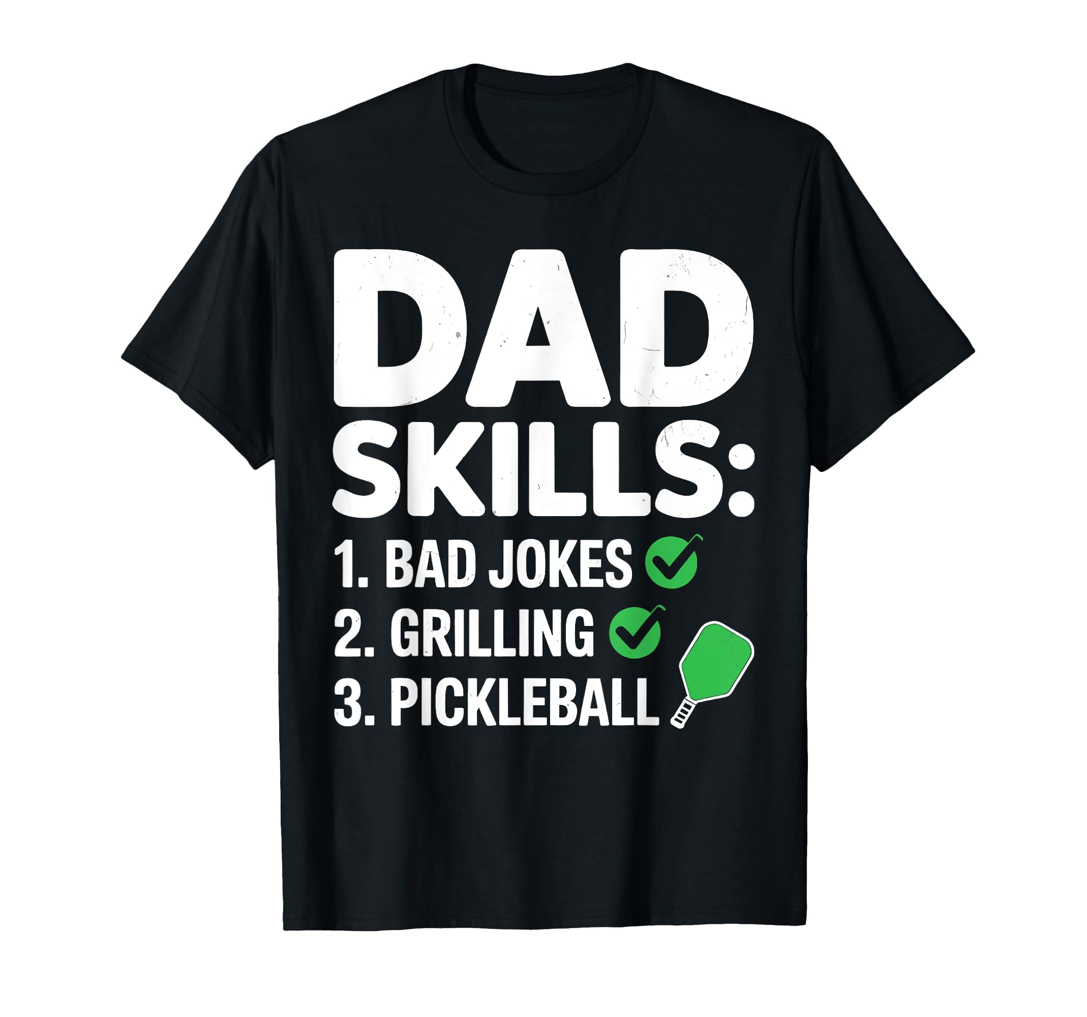 Dad Skills Pickleball Player Funny T-Shirt - Aesthetic Graphic for Adults - T-Shirt, Sweatshirt, Hoodie