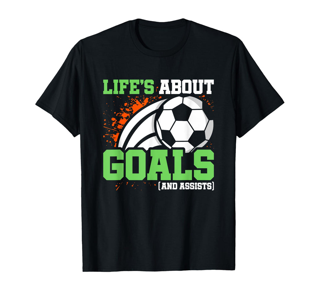 Soccer Player Lifes About Goals T-Shirt - Minimalist Print Men Women - T-Shirt, Sweatshirt, Hoodie