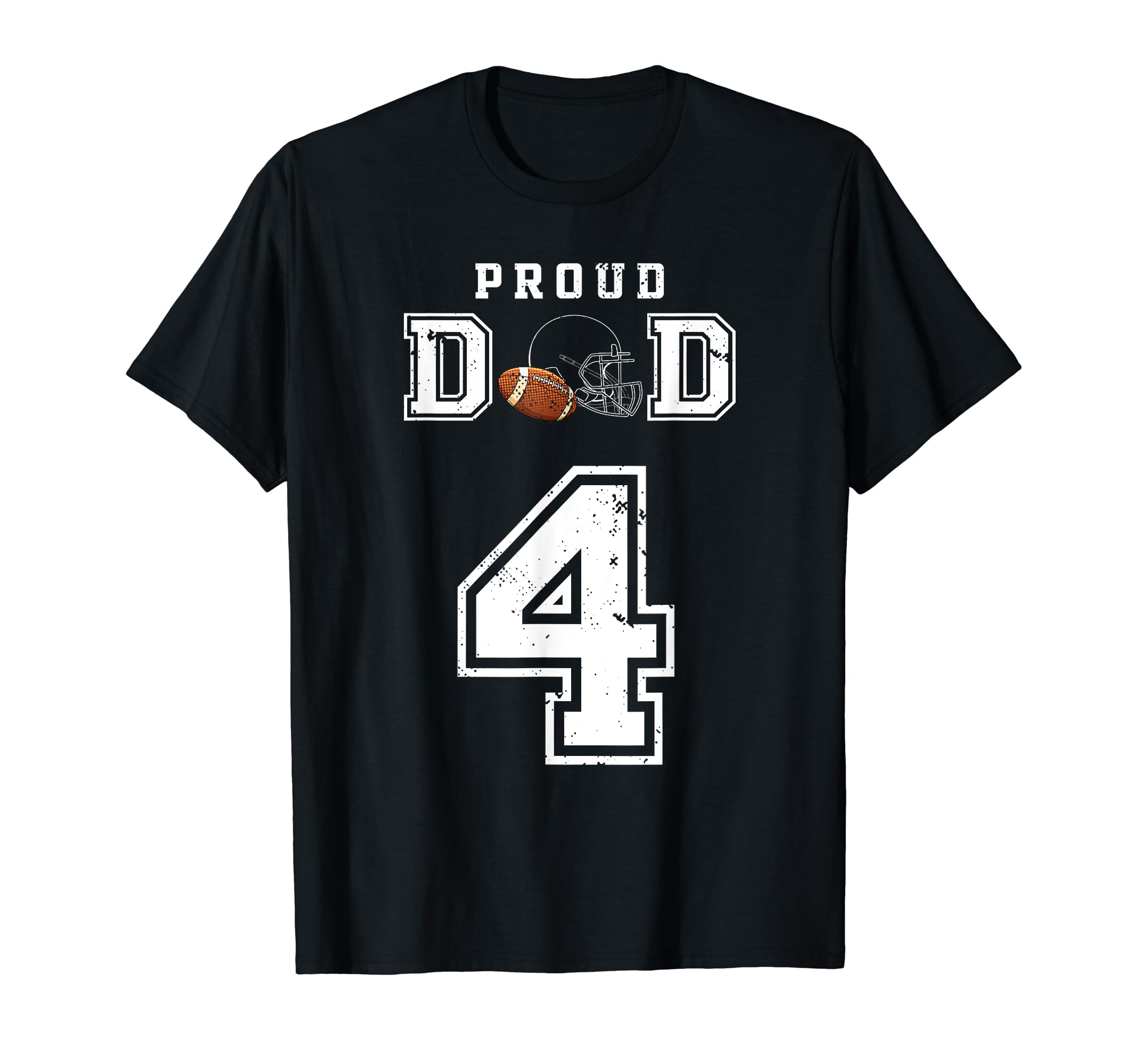 Custom Proud Football Dad Number 4 T-Shirt - Graphic Print Men Women - T-Shirt, Sweatshirt, Hoodie