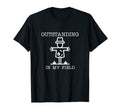 Funny Pun Outstanding My Field T-Shirt - Minimalist Print for Adults - T-Shirt, Sweatshirt, Hoodie