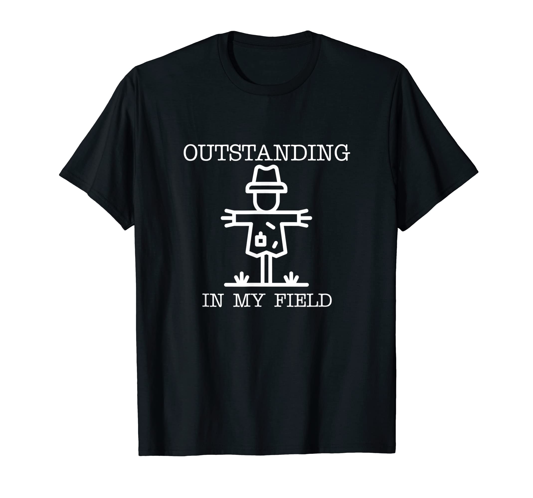 Funny Pun Outstanding My Field T-Shirt - Minimalist Print for Adults - T-Shirt, Sweatshirt, Hoodie