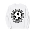 Soccer I Can Do All Things Through Sweatshirt - Aesthetic Graphic Unisex - T-Shirt, Sweatshirt, Hoodie