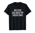 Ask Your Dad About My Throat Game Groovy T-Shirt - Aesthetic Graphic Unisex - T-Shirt, Sweatshirt, Hoodie