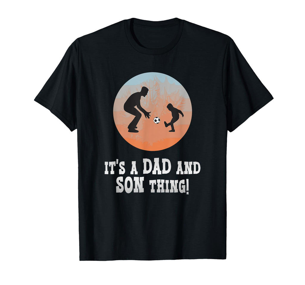 Its Dad And Son Thing Fathers Day T-Shirt - Trendy Graphic Men Women - T-Shirt, Sweatshirt, Hoodie
