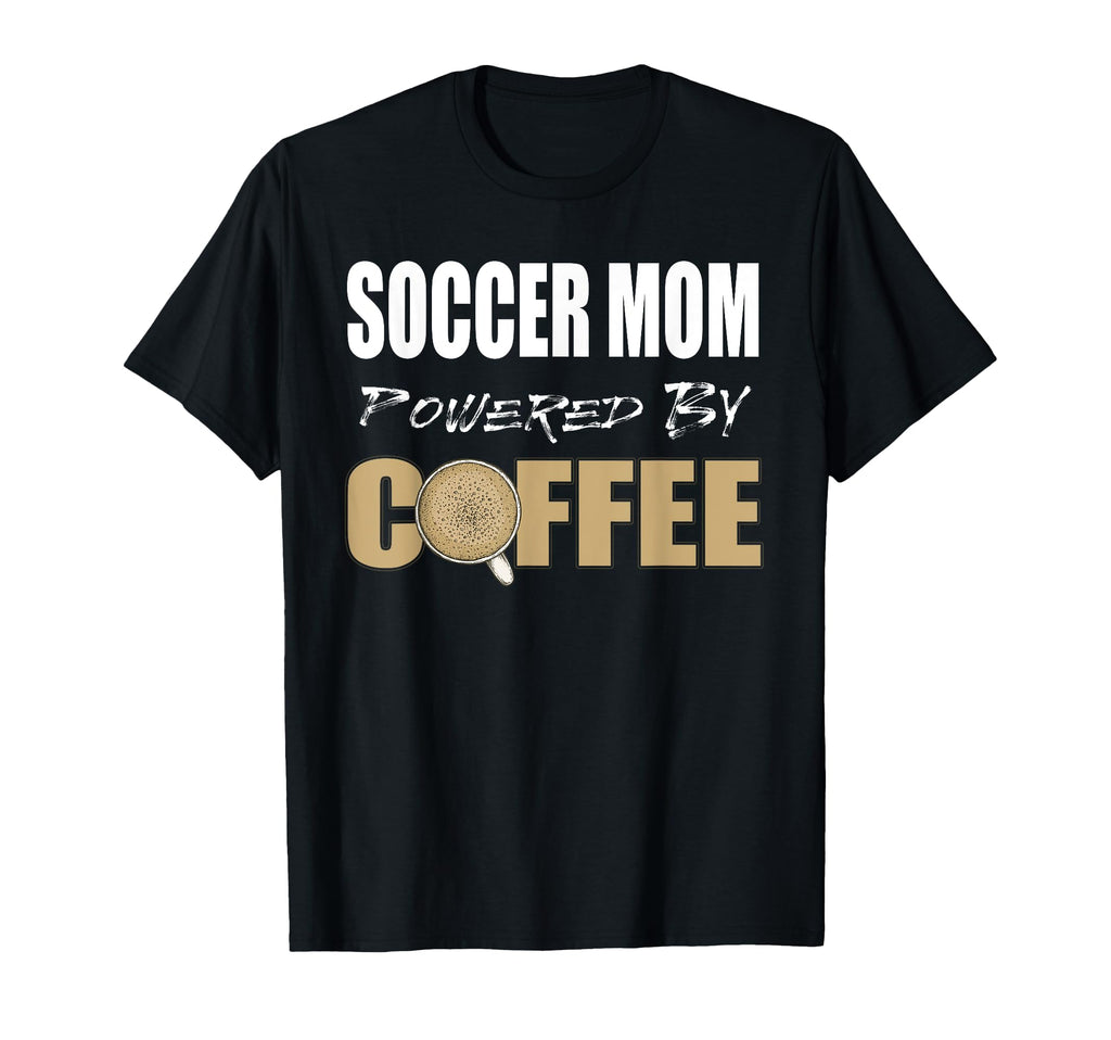 Funny Soccer Mom And Coffee T-Shirt - Trendy Graphic Unisex - T-Shirt, Sweatshirt, Hoodie