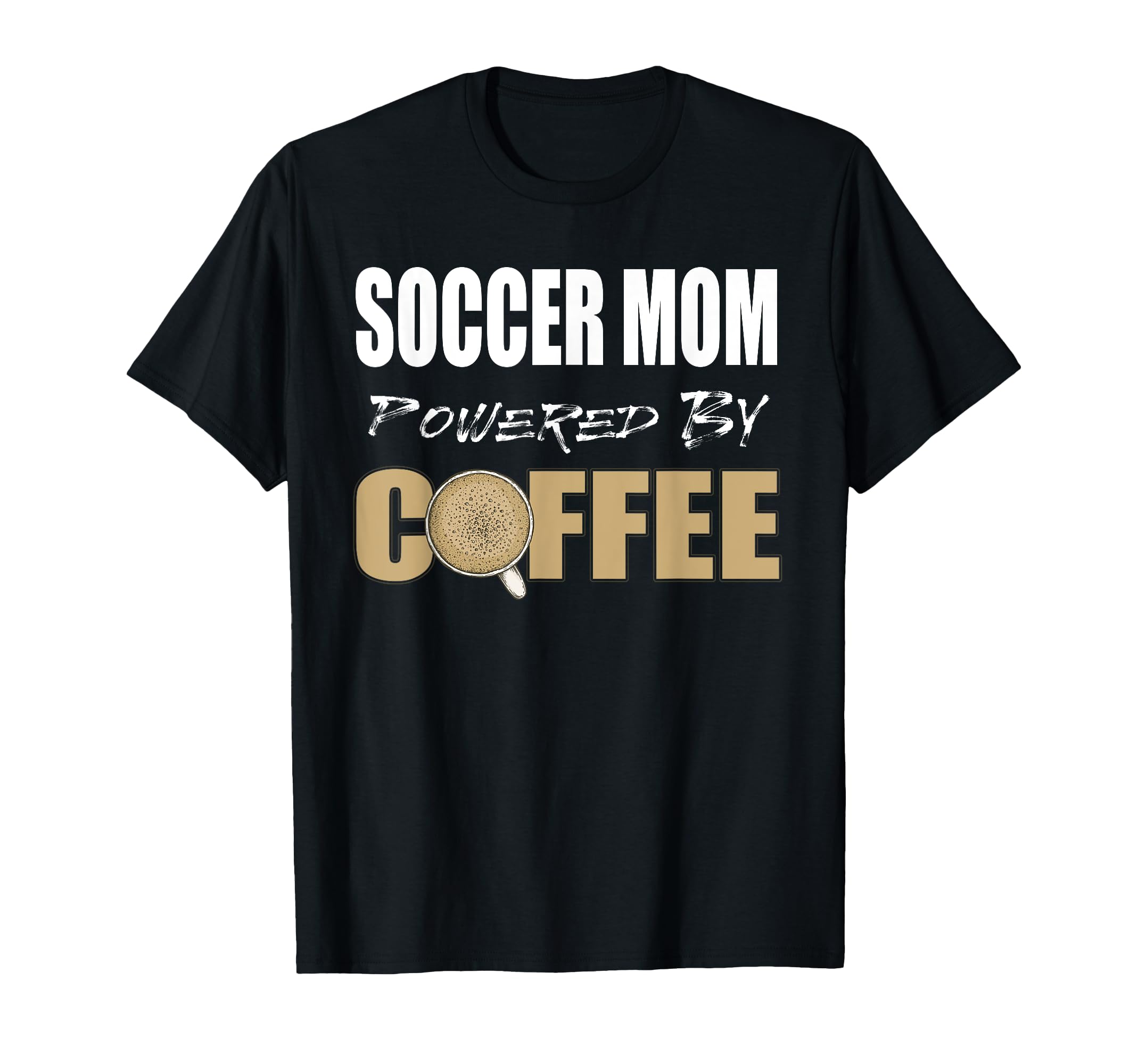 Funny Soccer Mom And Coffee T-Shirt - Trendy Graphic Unisex - T-Shirt, Sweatshirt, Hoodie