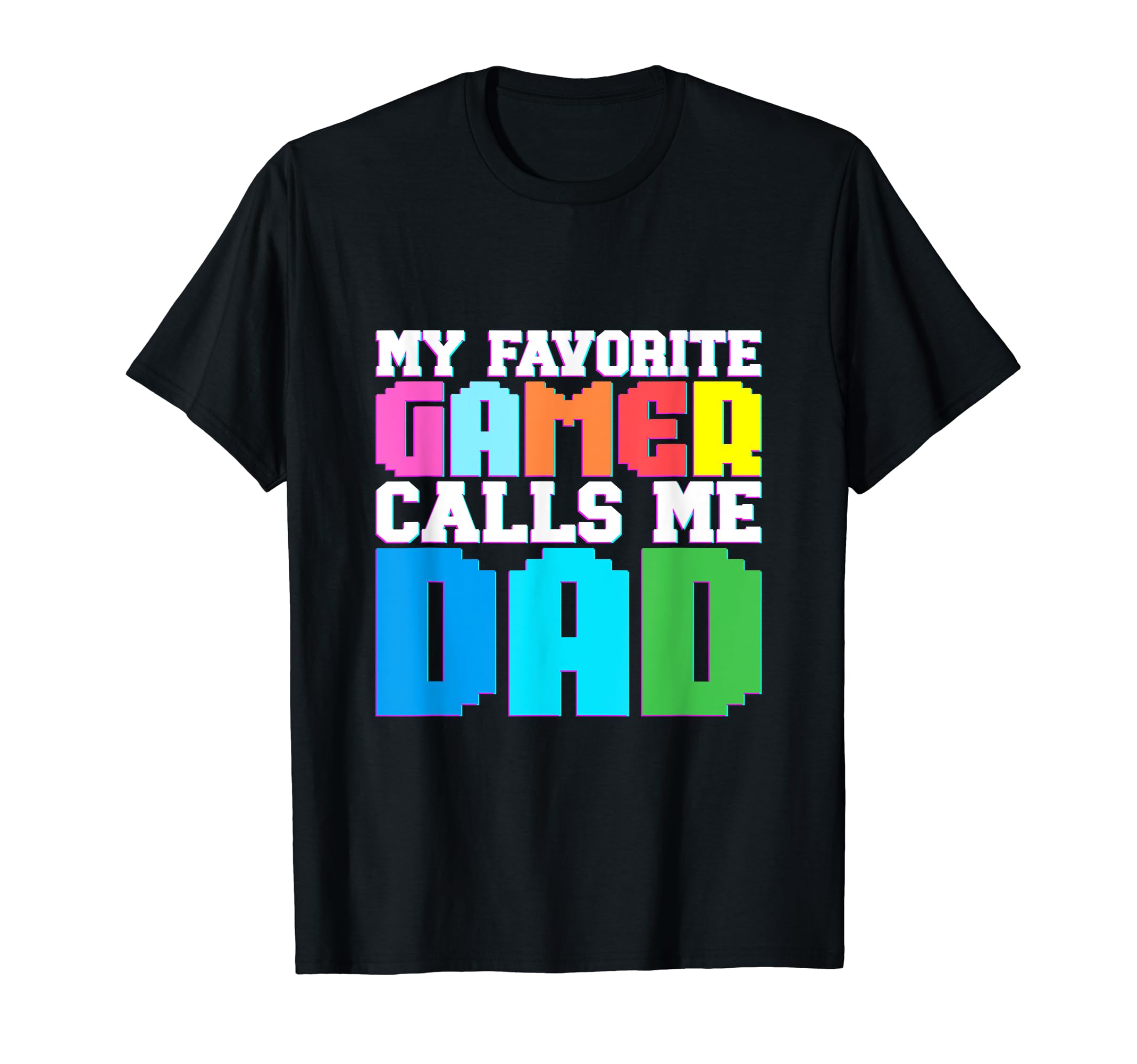 My Favorite Gamer Call Me Dad Blurred T-Shirt - Minimalist Print Men Women - T-Shirt, Sweatshirt, Hoodie