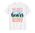 Bears Team Mascot School Spirit Game T-Shirt - Streetwear Style Unisex - T-Shirt, Sweatshirt, Hoodie