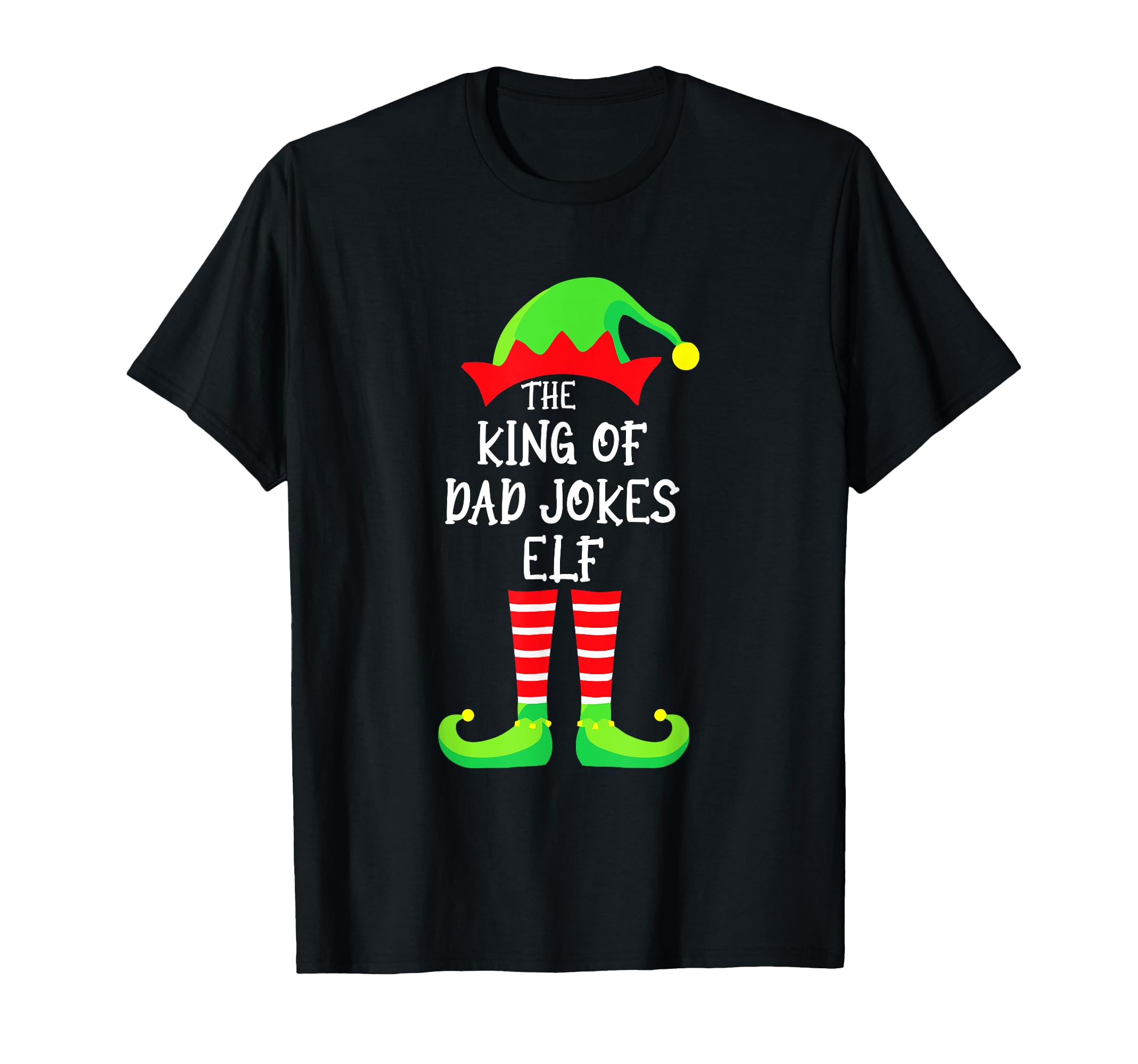 King Dad Jokes Elf Funny T-Shirt - Unique Graphic Men Women - T-Shirt, Sweatshirt, Hoodie