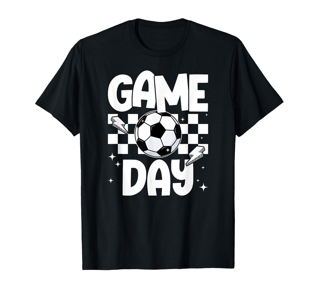 Game Day Soccer Funny Soccer Game Day T-Shirt - Graphic Print Men Women - T-Shirt, Sweatshirt, Hoodie