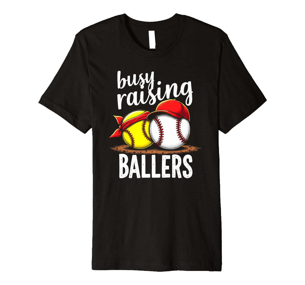 Warm Busy Raising Ballers Family T-Shirt - Casual Everyday Wear Unisex - T-Shirt, Sweatshirt, Hoodie