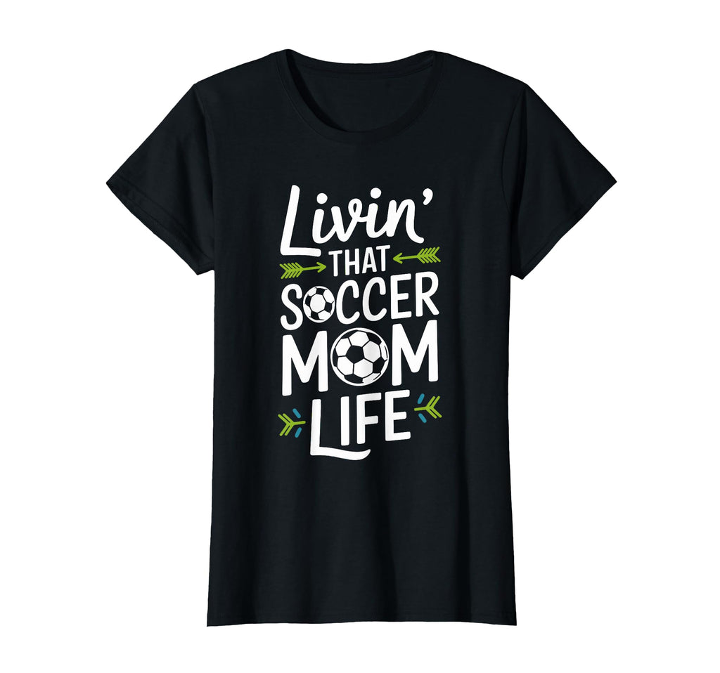 Livin That Soccer Mom Life Funny T-Shirt - Aesthetic Graphic Men Women - T-Shirt, Sweatshirt, Hoodie