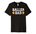 Mens Baller Dad Softball Basketball Dad T-Shirt - Graphic Print Men Women - T-Shirt, Sweatshirt, Hoodie