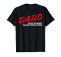 Dads Against Daughters Dating Dadd T-Shirt - Trendy Graphic for Adults - T-Shirt, Sweatshirt, Hoodie