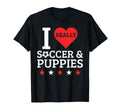 I Love Soccer And Puppies Funny T-Shirt - Streetwear Style Men Women - T-Shirt, Sweatshirt, Hoodie