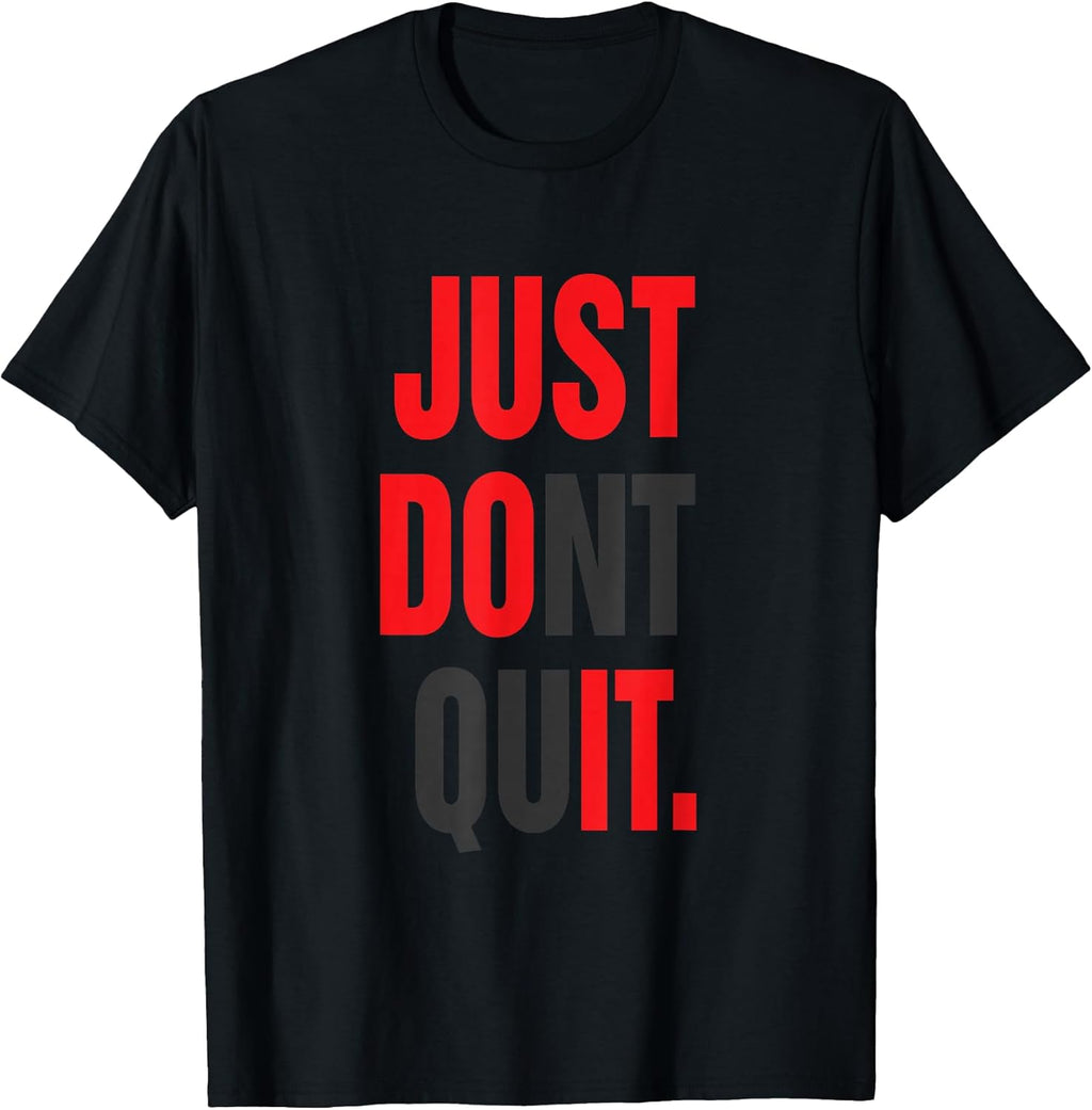 JUST Dont Quit Gym Fitness Motivation - Adult & Kids T-Shirts, Sweatshirts & Hoodies apparel design preview 1