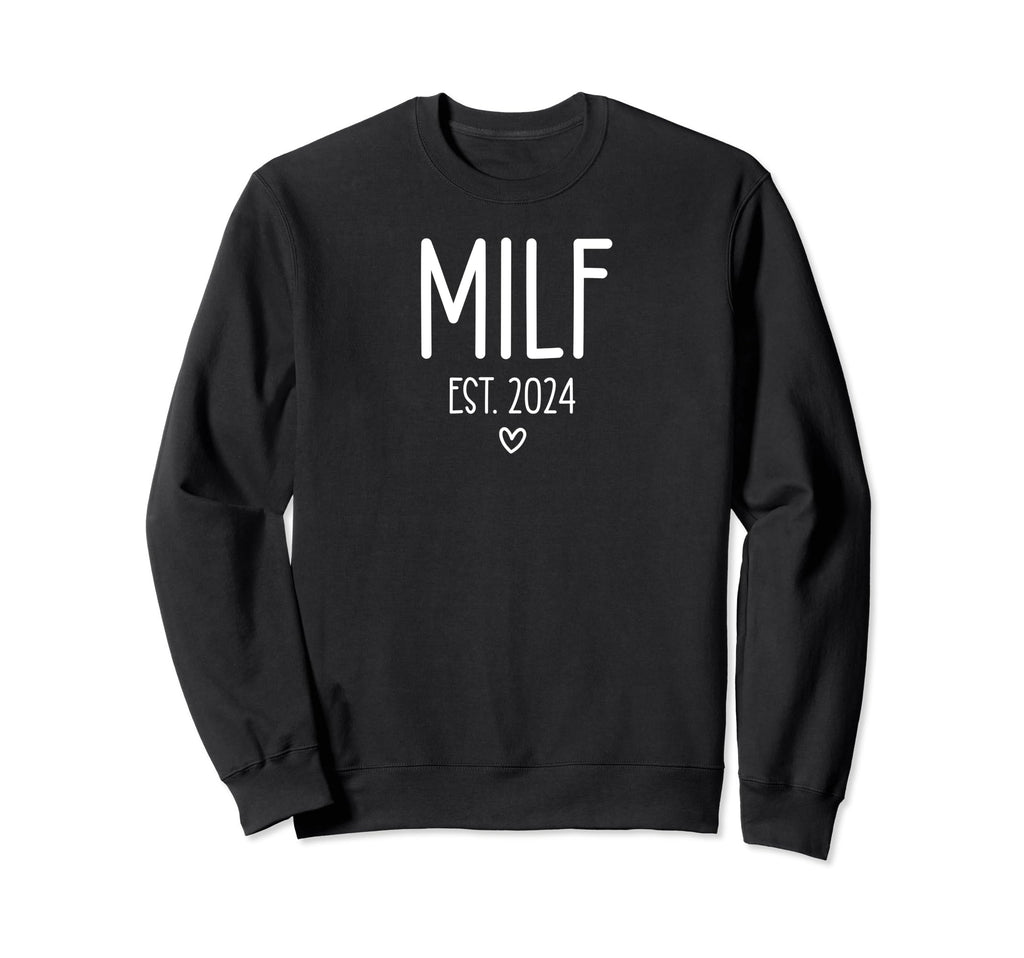 Milf Est 2024 Hot Mom Soon To Sweatshirt - Fun Novelty Design for Adults - T-Shirt, Sweatshirt, Hoodie