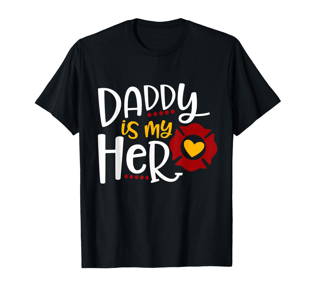 Firefighter Fathers Day Daddy Is My T-Shirt - Minimalist Print Men Women - T-Shirt, Sweatshirt, Hoodie