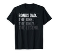 Mens Bonus Dad One Only Legend Fathers Day T-Shirt - Graphic Print Unisex - T-Shirt, Sweatshirt, Hoodie