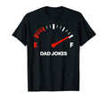 Dad Jokes Tank Is Full I Funny Dad T-Shirt - Aesthetic Graphic Men Women - T-Shirt, Sweatshirt, Hoodie