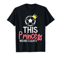 This Princess Wears Cleats Soccer Sports T-Shirt - Graphic Print Men Women - T-Shirt, Sweatshirt, Hoodie