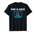 Mens Dad Base Dad Base Dad Funny Dad Jokes T-Shirt - Novelty Apparel Unisex - T-Shirt, Sweatshirt, Hoodie