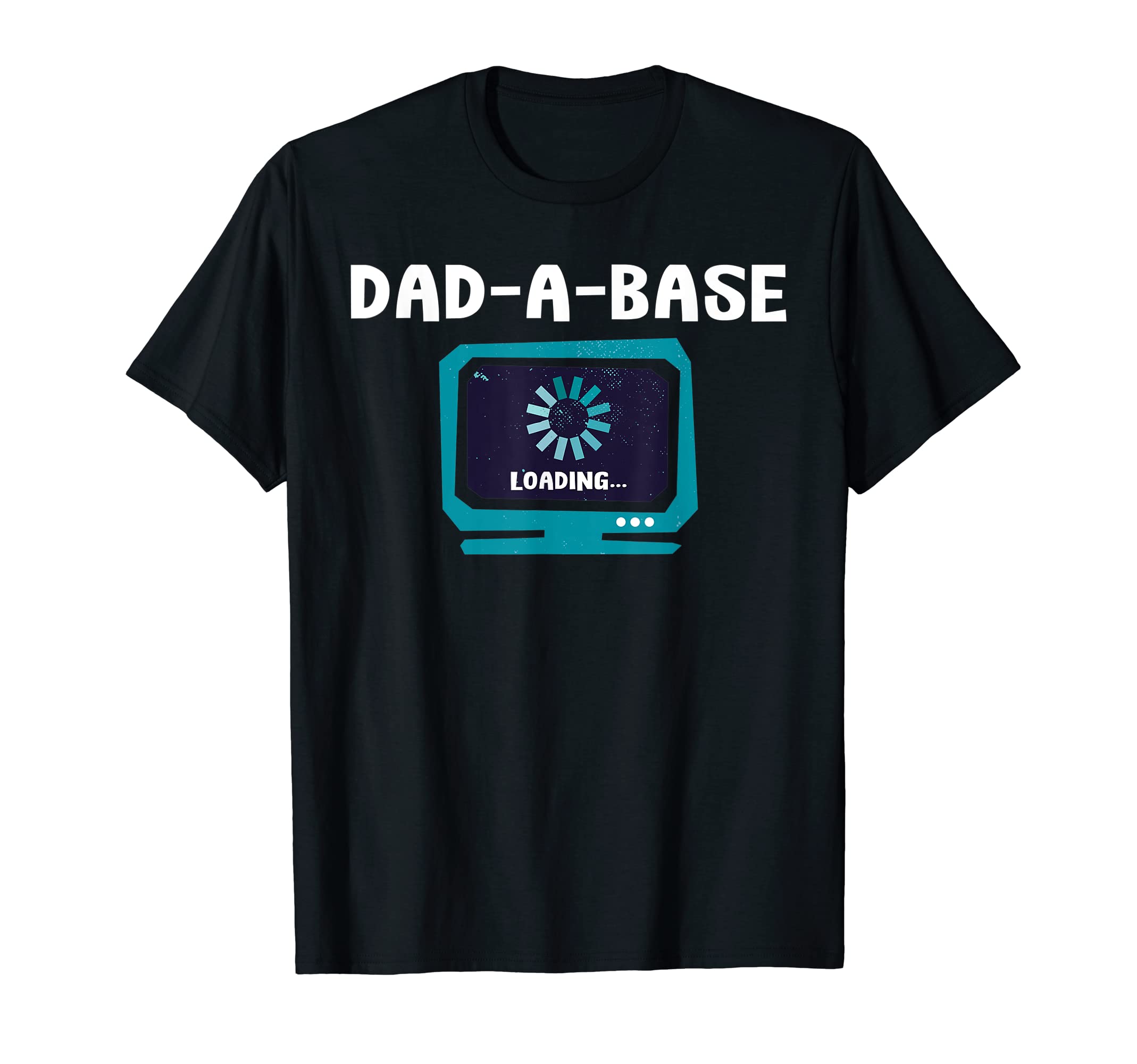 Mens Dad Base Dad Base Dad Funny Dad Jokes T-Shirt - Novelty Apparel Unisex - T-Shirt, Sweatshirt, Hoodie