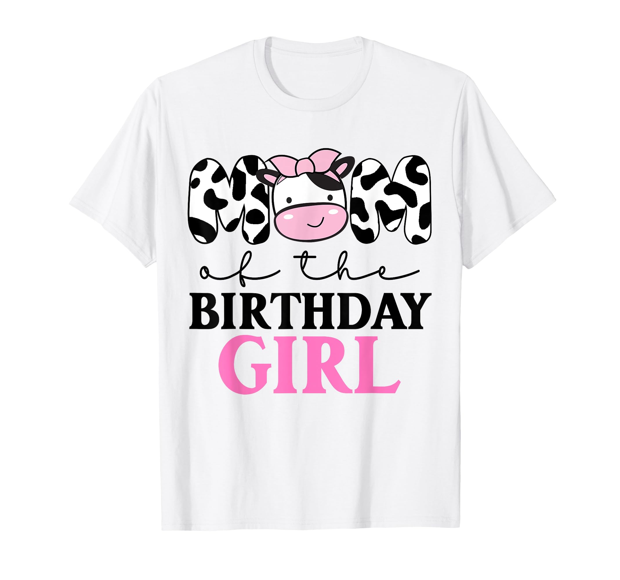 Mom Birthday Farm Cow Themed Family T-Shirt - Fun Novelty Design Unisex - T-Shirt, Sweatshirt, Hoodie
