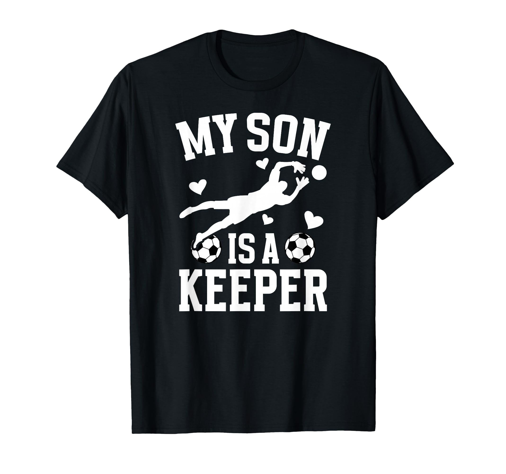 My Son Is Soccer Keeper Mom T-Shirt - Casual Everyday Wear Men Women - T-Shirt, Sweatshirt, Hoodie