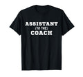 Assistant To Coach T-Shirt - Streetwear Style Men Women - T-Shirt, Sweatshirt, Hoodie