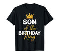Son Birthday King Bday Party Dad T-Shirt - Minimalist Print Unisex - T-Shirt, Sweatshirt, Hoodie