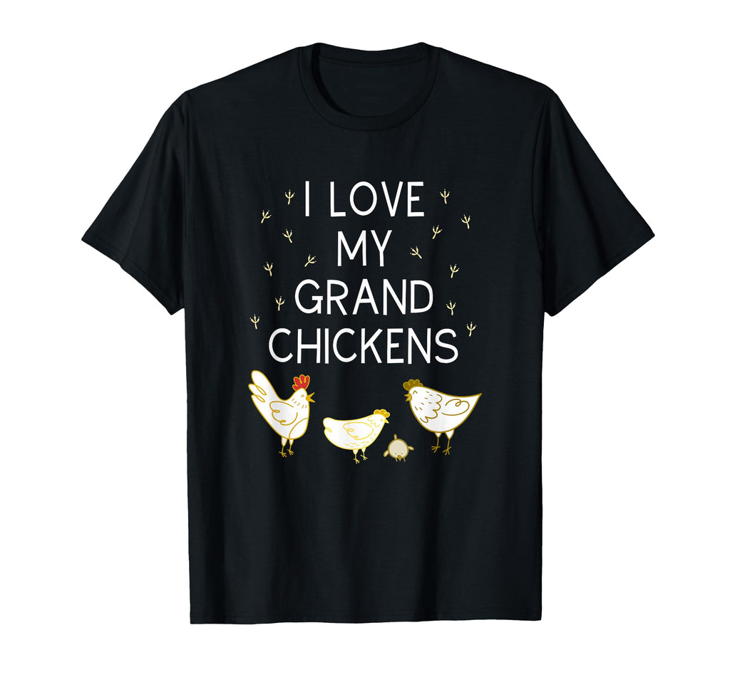 I Love My Grand Chickens Funny T-Shirt - Aesthetic Graphic Men Women - T-Shirt, Sweatshirt, Hoodie