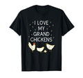 I Love My Grand Chickens Funny T-Shirt - Aesthetic Graphic Men Women - T-Shirt, Sweatshirt, Hoodie