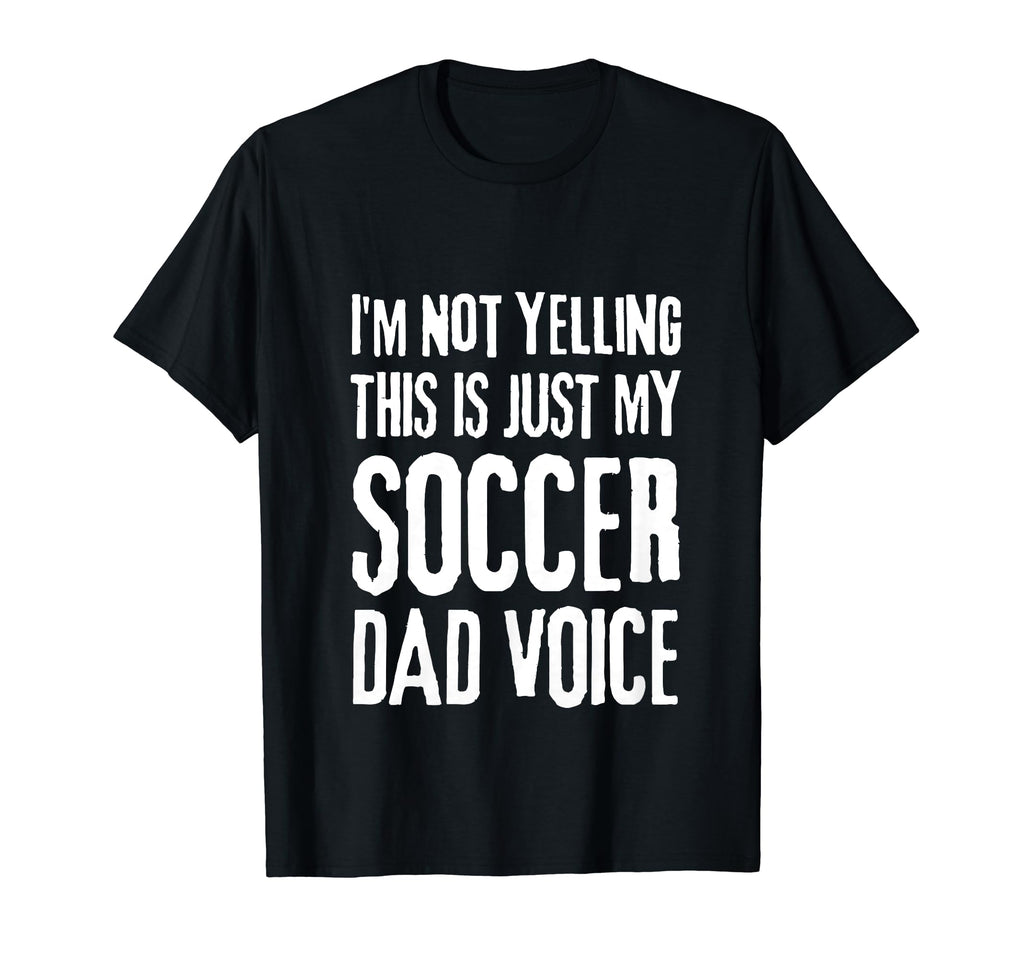 Im Not Yelling This Is Just My T-Shirt - Fun Novelty Design Men Women - T-Shirt, Sweatshirt, Hoodie