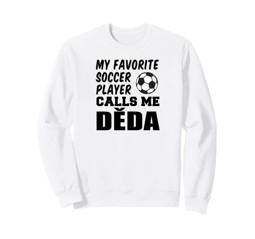 My Favorite Soccer Player Sweatshirt - Casual Everyday Wear Men Women - T-Shirt, Sweatshirt, Hoodie
