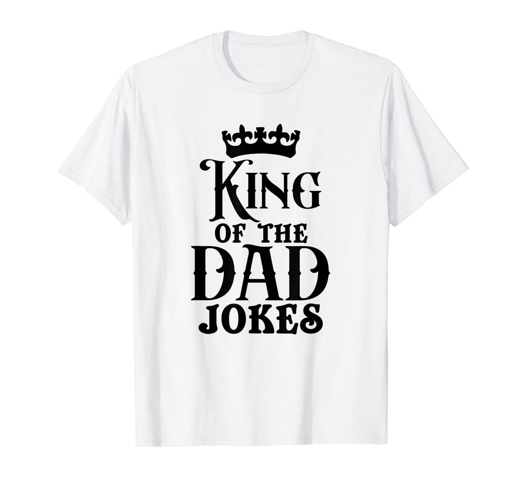 Mens King Dad Jokes Funny Dad Daddy Dad T-Shirt - Unique Graphic Men Women - T-Shirt, Sweatshirt, Hoodie
