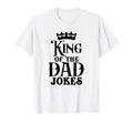 Mens King Dad Jokes Funny Dad Daddy Dad T-Shirt - Unique Graphic Men Women - T-Shirt, Sweatshirt, Hoodie