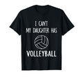 I Cant My Daughter Has Volleyball Dad T-Shirt - Minimalist Print Men Women - T-Shirt, Sweatshirt, Hoodie