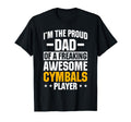 Cymbals Dad Musician Cymbalist T-Shirt - Fun Novelty Design Men Women - T-Shirt, Sweatshirt, Hoodie