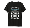 Bonus Dad Step Parent Family Stepfather T-Shirt - Unique Graphic Unisex - T-Shirt, Sweatshirt, Hoodie