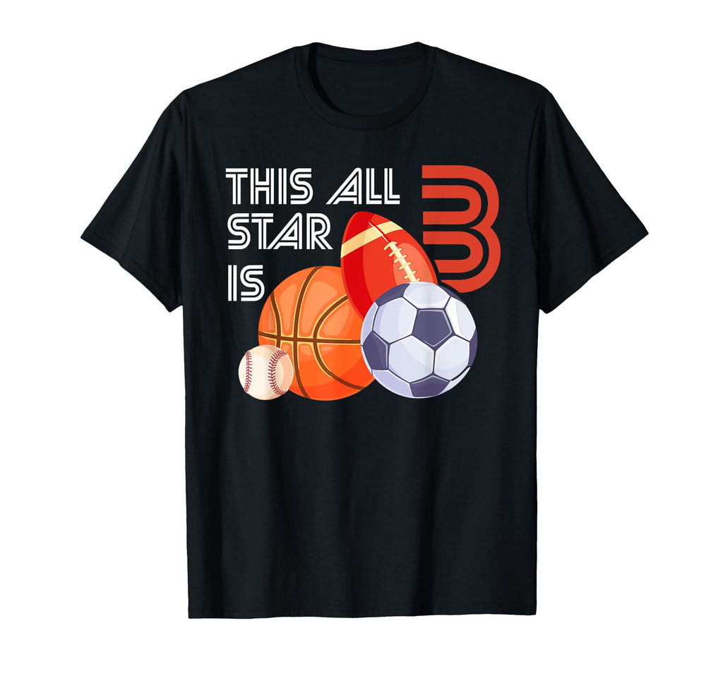 This All Star Is 3 Year Old Birthday T-Shirt - Unique Graphic for Adults - T-Shirt, Sweatshirt, Hoodie