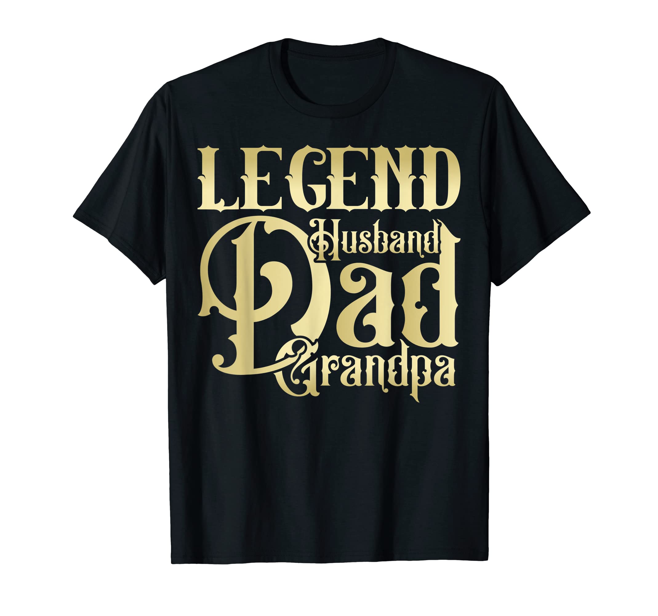 Fathers Day Dad Legend Legend T-Shirt - Aesthetic Graphic for Adults - T-Shirt, Sweatshirt, Hoodie