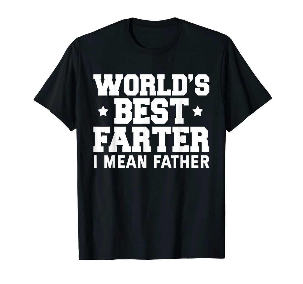 Mens Worlds Best Farter I Mean Father T-Shirt - Trendy Graphic Men Women - T-Shirt, Sweatshirt, Hoodie
