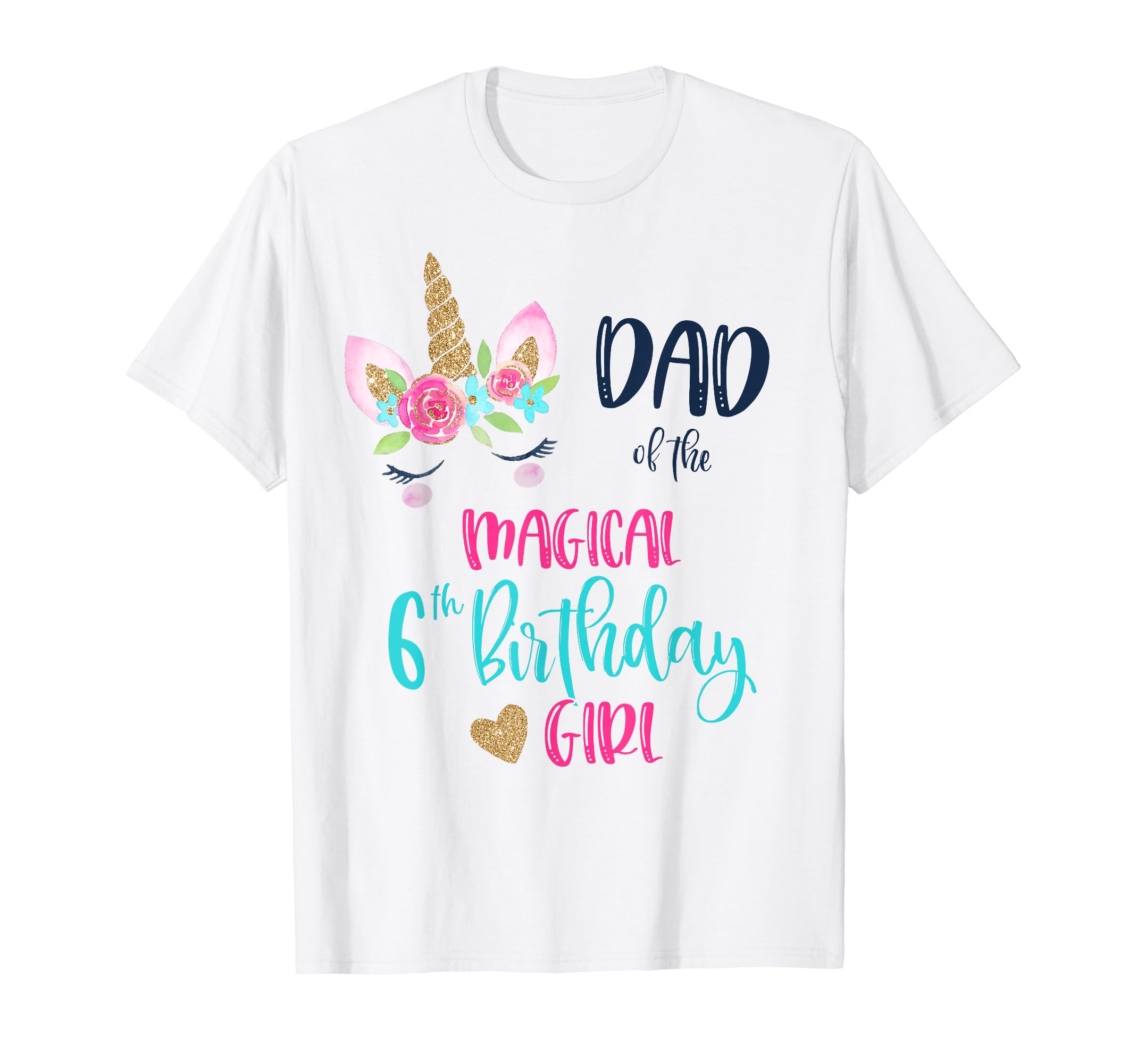 Unicorn Dad 6Th Birthday Matching Papa T-Shirt - Unique Graphic for Adults - T-Shirt, Sweatshirt, Hoodie