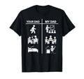 Your Dad My Dad Funny Father Music T-Shirt - Fun Novelty Design for Adults - T-Shirt, Sweatshirt, Hoodie