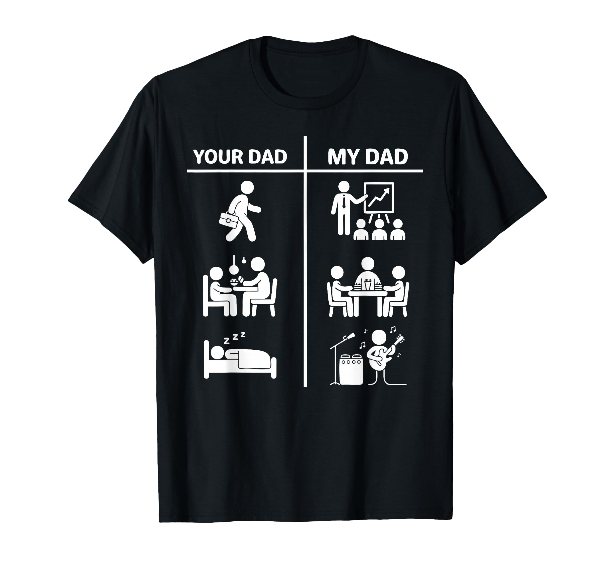 Your Dad My Dad Funny Father Music T-Shirt - Fun Novelty Design for Adults - T-Shirt, Sweatshirt, Hoodie