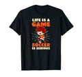 Life Game Soccer Serious Soccer Player T-Shirt - Unique Graphic for Adults - T-Shirt, Sweatshirt, Hoodie