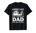 Anime Dad Like Regular Dad Only T-Shirt - Casual Everyday Wear Unisex - T-Shirt, Sweatshirt, Hoodie